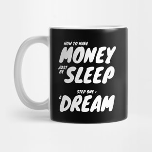 How to Make Money Just By Sleep Mug